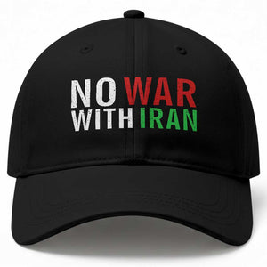 No War With Iran Baseball Cap Anti War Protest Apparel Gift TS12 Print Your Wear