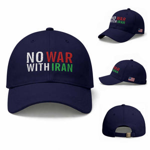No War With Iran Baseball Cap Anti War Protest Apparel Gift TS12 Baseball Cap Universal Fit Dark Blue Print Your Wear