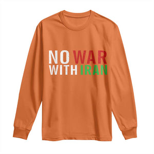 No War With Iran Long Sleeve Shirt Anti War Protest Apparel Gift TS12 Orange Print Your Wear