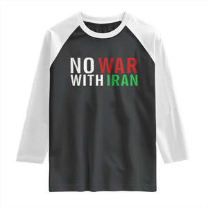 No War With Iran Raglan Shirt Anti War Protest Apparel Gift TS12 Black White Print Your Wear