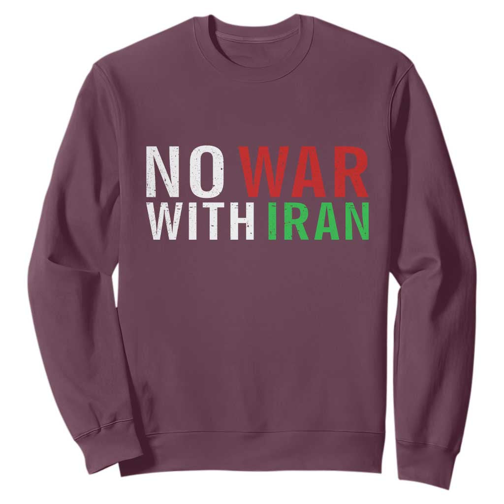 No War With Iran Sweatshirt Anti War Protest Apparel Gift TS12 Maroon Print Your Wear