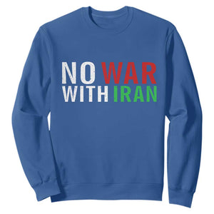 No War With Iran Sweatshirt Anti War Protest Apparel Gift TS12 Royal Blue Print Your Wear