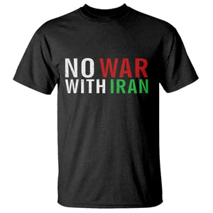 No War With Iran T Shirt Anti War Protest Apparel Gift TS12 Black Print Your Wear