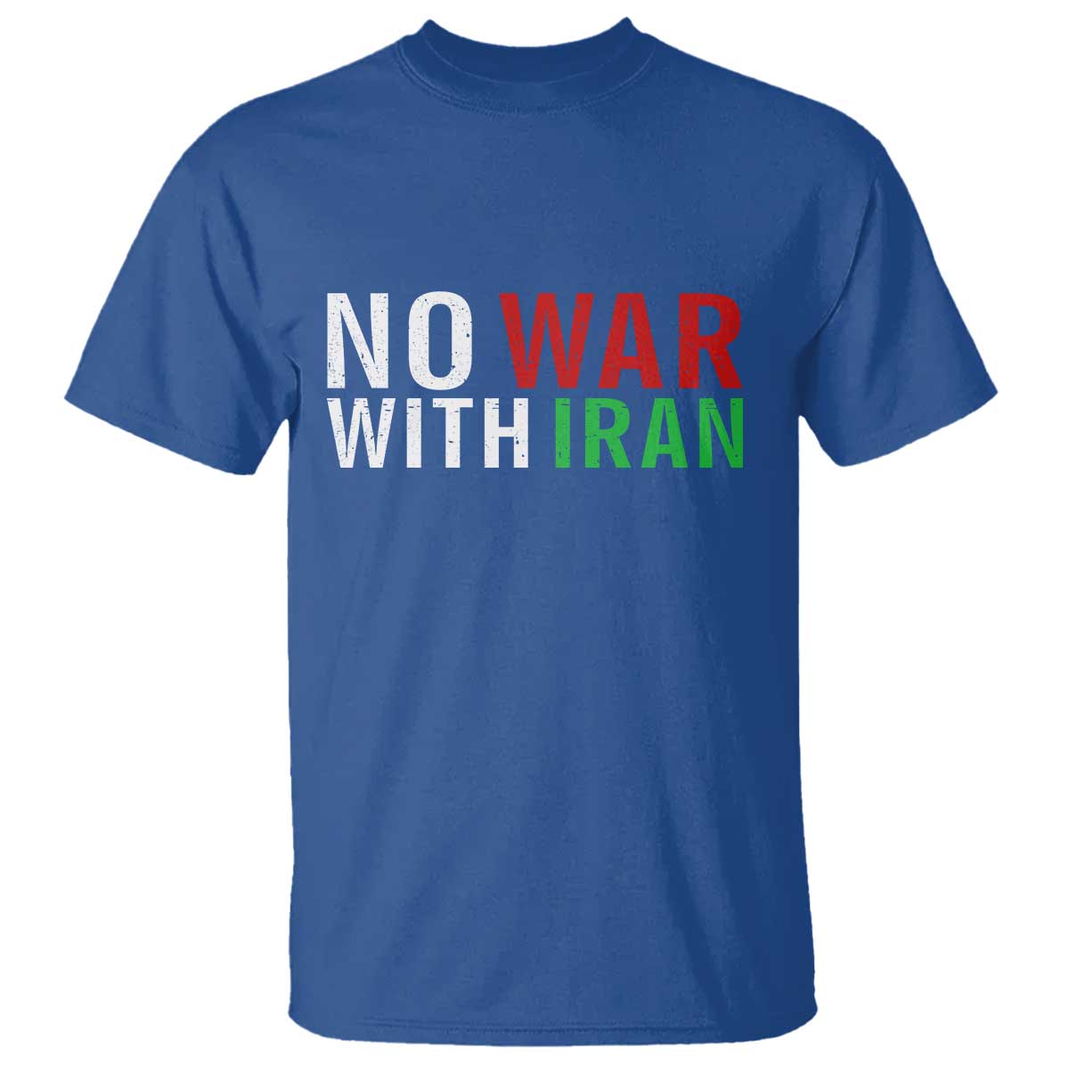 No War With Iran T Shirt Anti War Protest Apparel Gift TS12 Royal Blue Print Your Wear