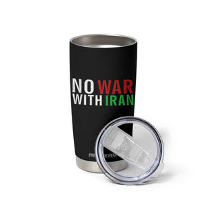 No War With Iran Tumbler Cup Anti War Protest Apparel Gift TS12 Print Your Wear