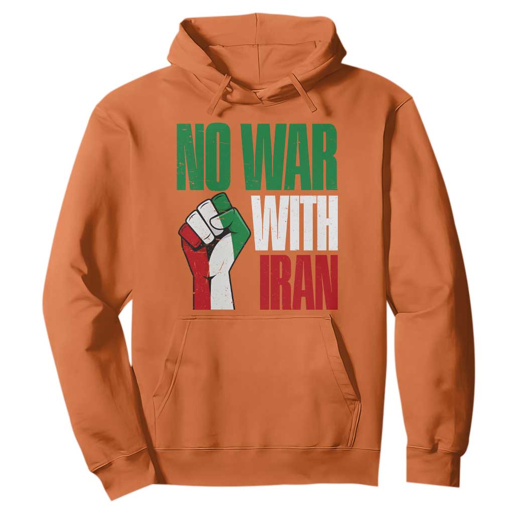 No War With Iran Hoodie Peace Activist Gift TS12 Orange Print Your Wear