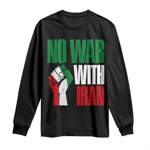 No War With Iran Long Sleeve Shirt Peace Activist Gift TS12 Black Print Your Wear