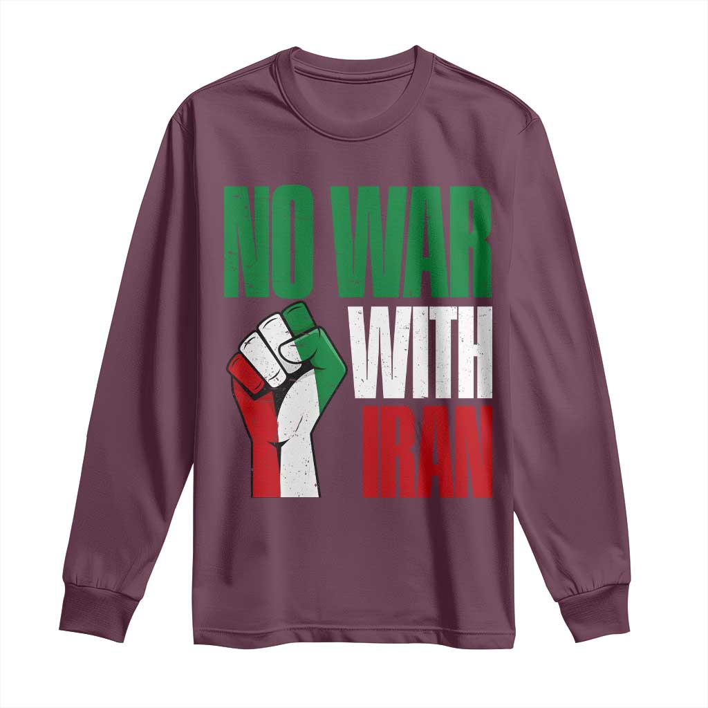 No War With Iran Long Sleeve Shirt Peace Activist Gift TS12 Maroon Print Your Wear