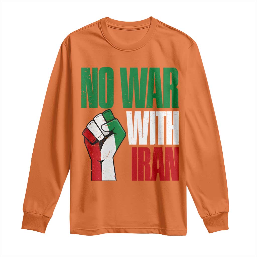 No War With Iran Long Sleeve Shirt Peace Activist Gift TS12 Orange Print Your Wear