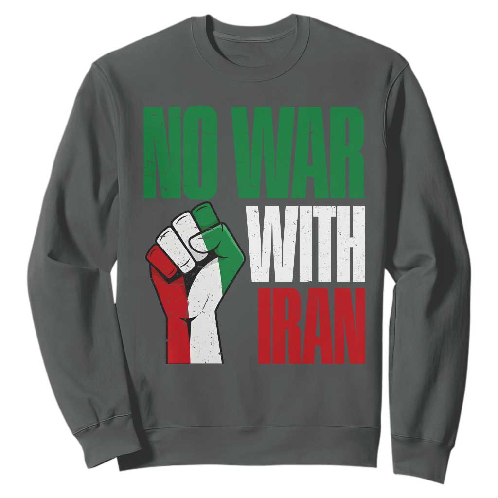 No War With Iran Sweatshirt Peace Activist Gift TS12 Dark Heather Print Your Wear