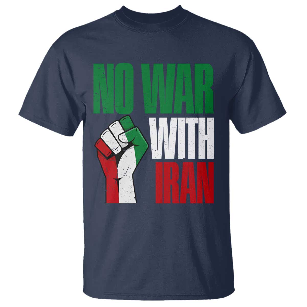 No War With Iran T Shirt Peace Activist Gift TS12 Navy Print Your Wear