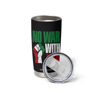 No War With Iran Tumbler Cup Peace Activist Gift TS12 Print Your Wear