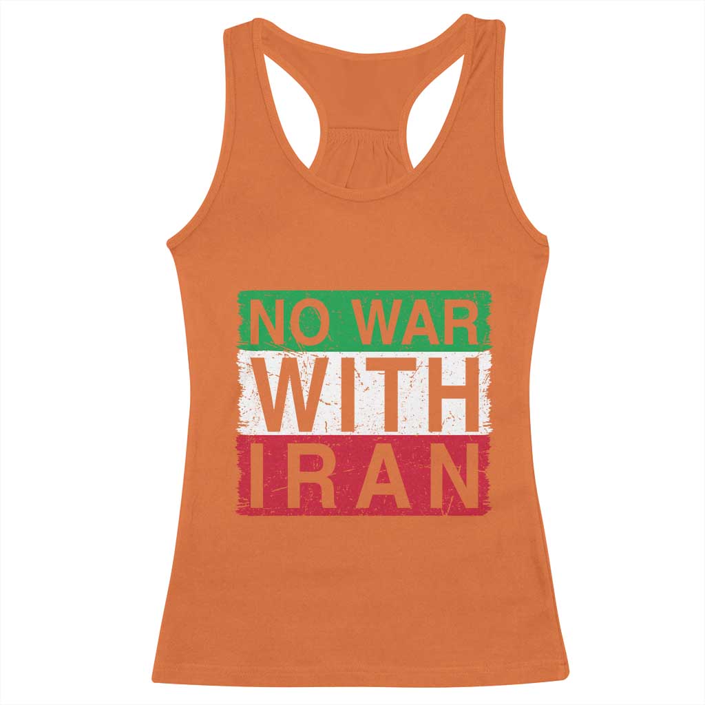 No War With Iran Racerback Tank Top Solidarity With Iranian People Peace TS12 Orange Print Your Wear