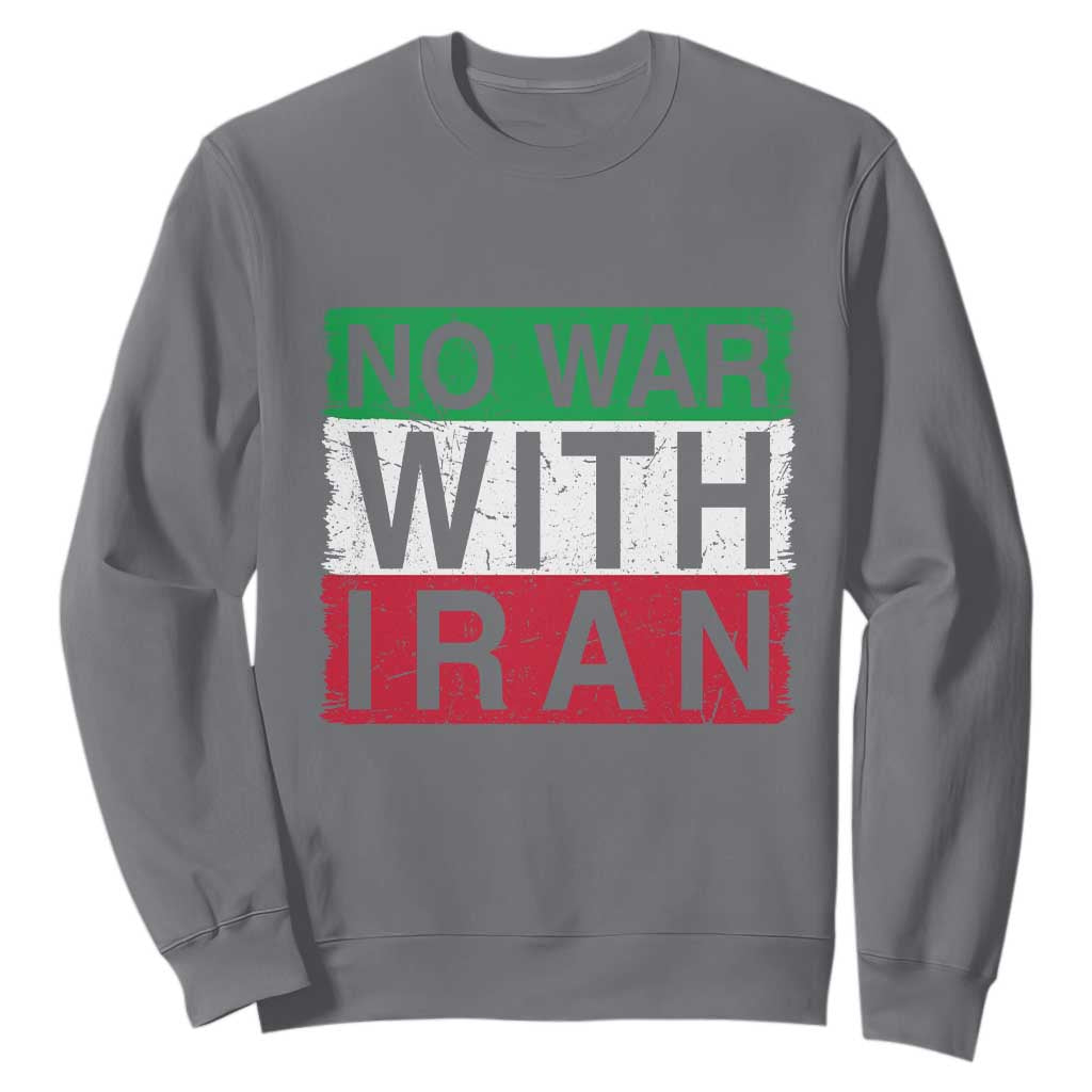 No War With Iran Sweatshirt Solidarity With Iranian People Peace TS12 Charcoal Print Your Wear