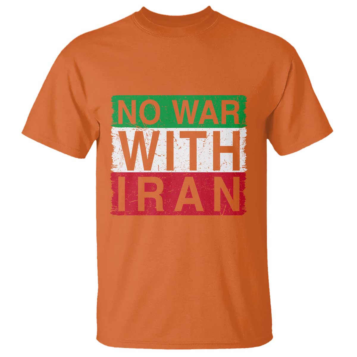 No War With Iran T Shirt Solidarity With Iranian People Peace TS12 Orange Print Your Wear