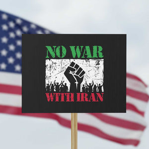 No War With Iran Protest Sign Free Iran Peace Seeker Gift TS12 Horizontal 18" × 24" Black Print Your Wear