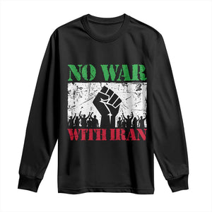 No War With Iran Long Sleeve Shirt Free Iran Peace Seeker Gift TS12 Black Print Your Wear