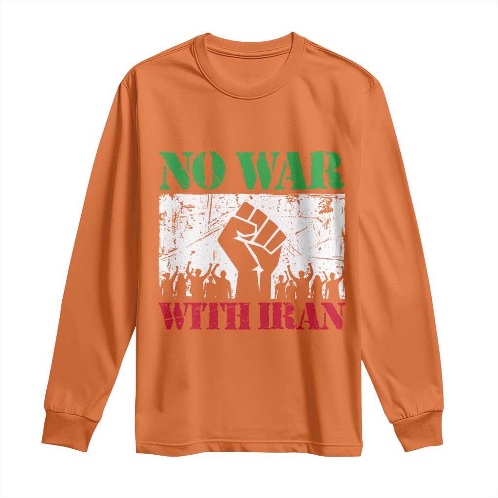 No War With Iran Long Sleeve Shirt Free Iran Peace Seeker Gift TS12 Orange Print Your Wear
