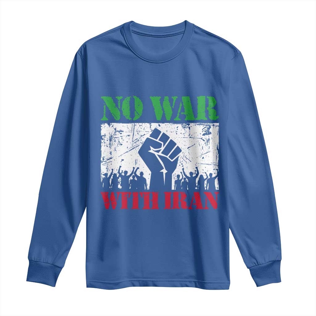 No War With Iran Long Sleeve Shirt Free Iran Peace Seeker Gift TS12 Royal Blue Print Your Wear
