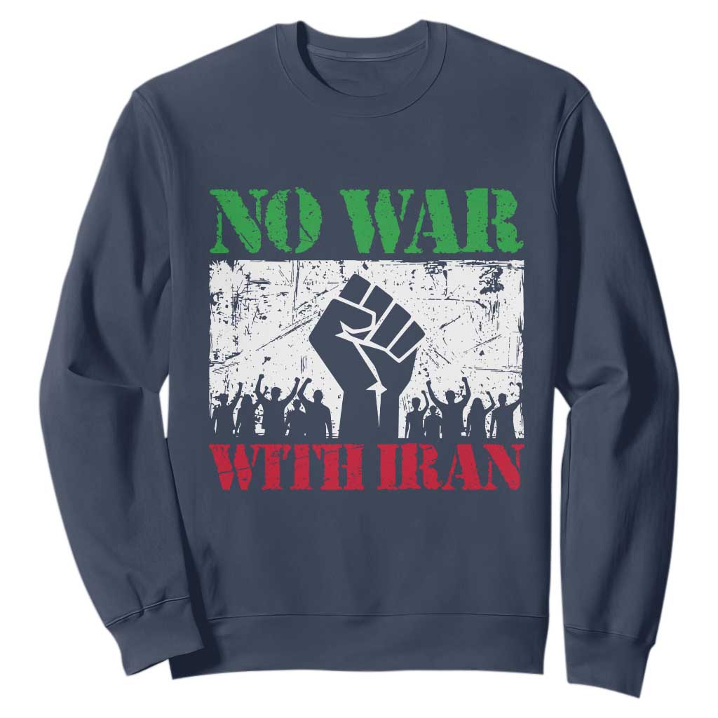 No War With Iran Sweatshirt Free Iran Peace Seeker Gift TS12 Navy Print Your Wear
