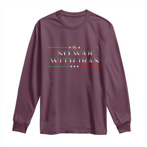 No War With Iran Peace Statement Gift Long Sleeve Shirt TS12 Maroon Print Your Wear