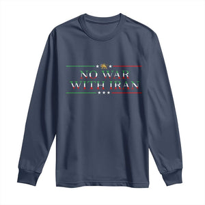 No War With Iran Peace Statement Gift Long Sleeve Shirt TS12 Navy Print Your Wear