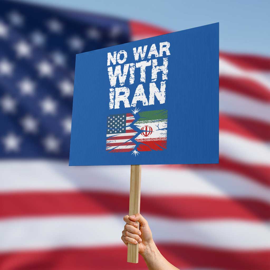 No War With Iran Protest Sign Support Iranian People Peace TS12 Horizontal 18