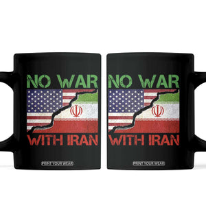 No War With Iran Coffee Mug Middle East Freedom TS12 Black Print Your Wear