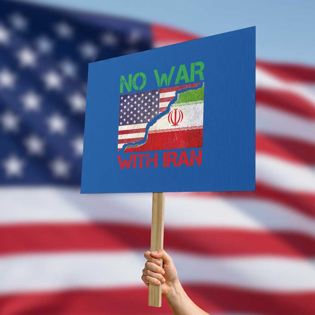 No War With Iran Protest Sign Middle East Freedom TS12 Horizontal 18