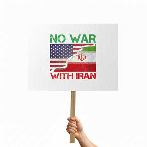 No War With Iran Protest Sign Middle East Freedom TS12 Horizontal 18" × 24" White Print Your Wear