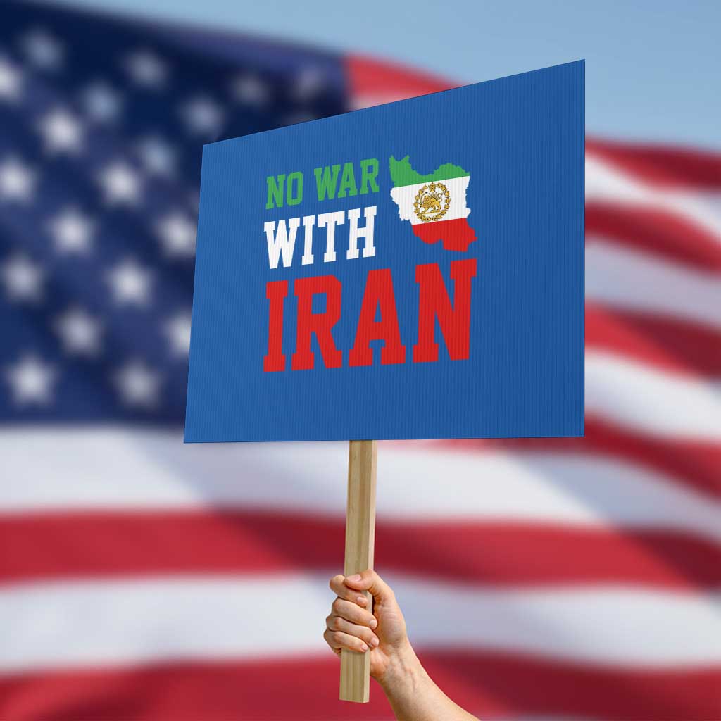 No War With Iran Protest Sign Iran Freedom Protest TS12 Horizontal 18