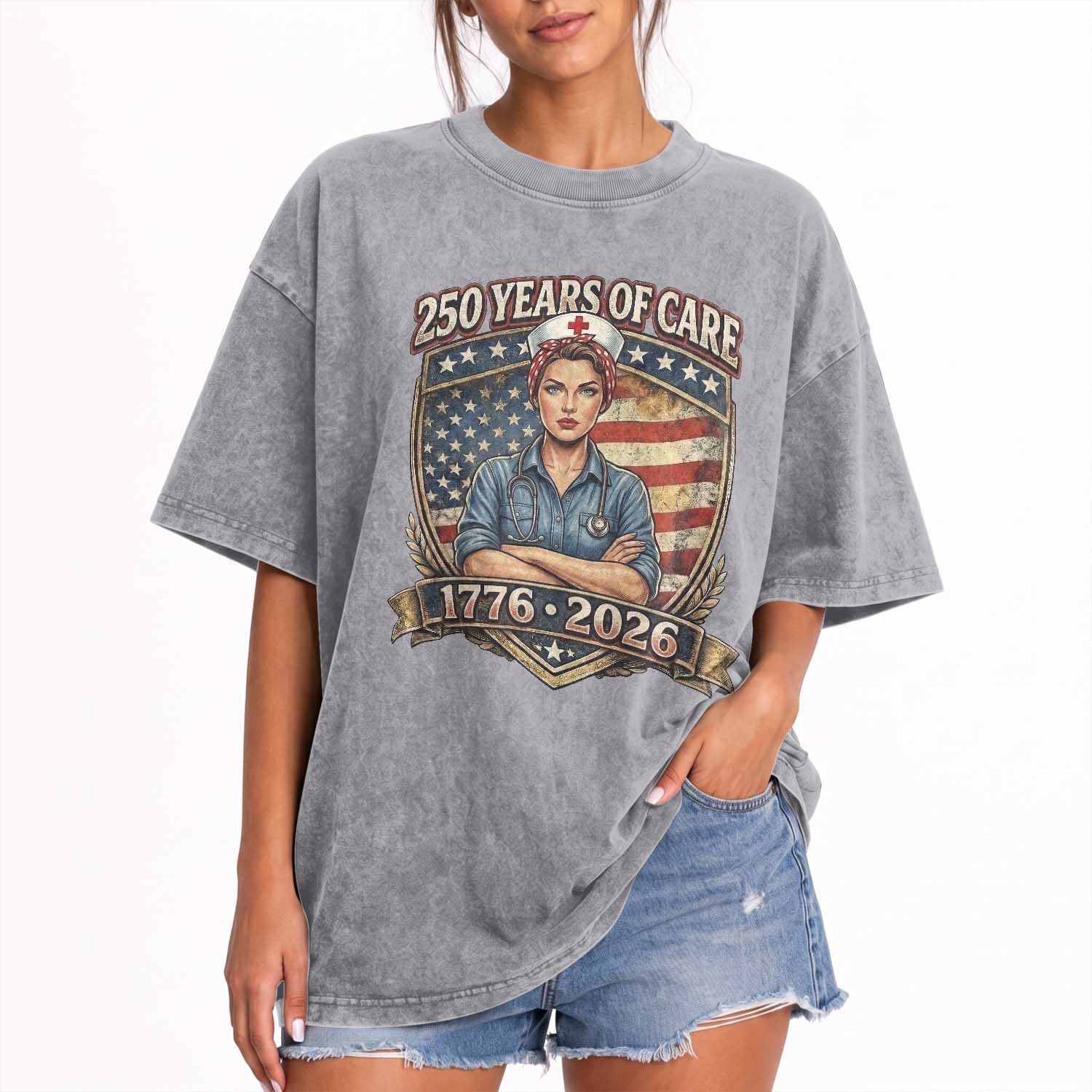 Patriotic Nurse Celebrating 250 Years Of Care Gift Washed Cotton T-Shirt