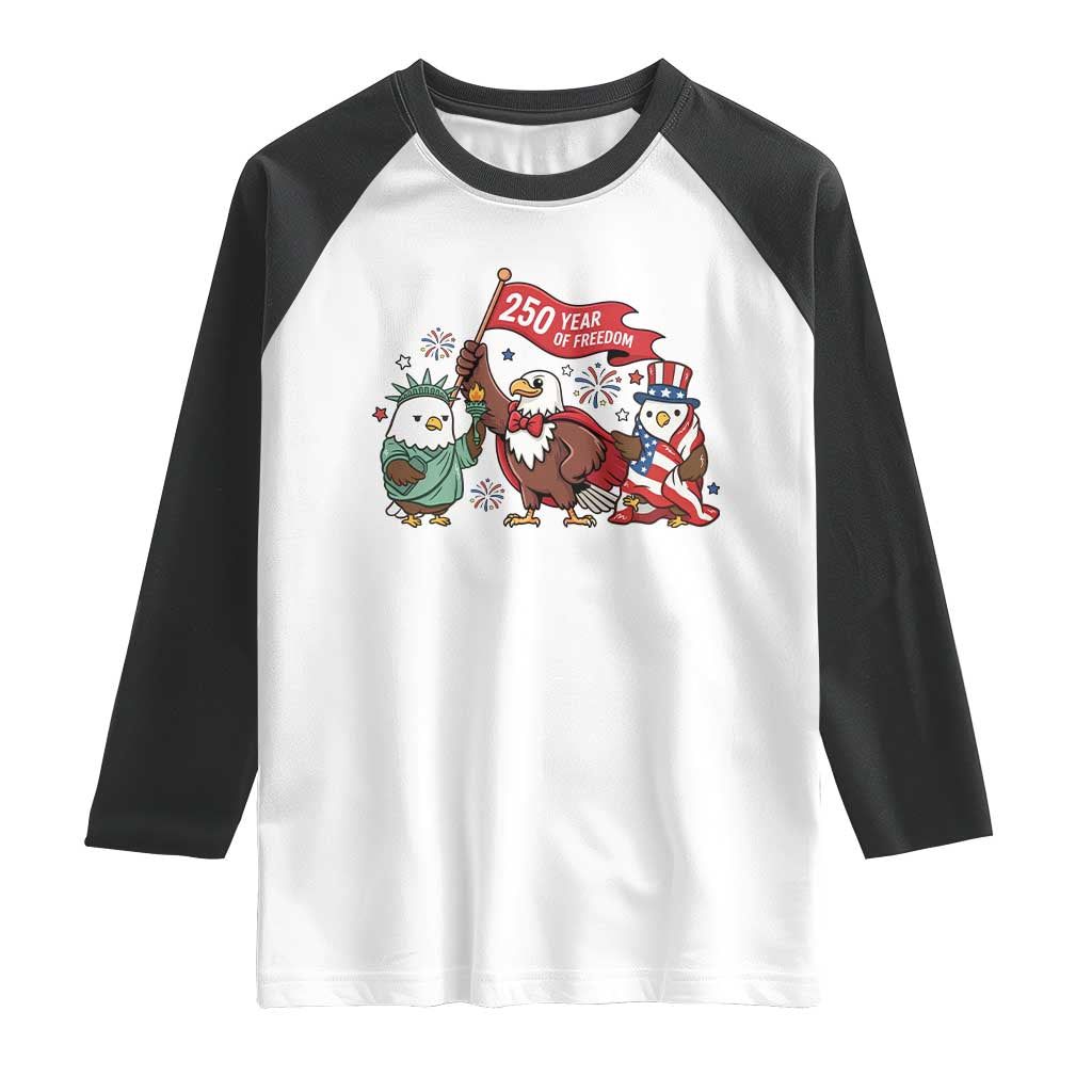 Cute Patriotic Eagle 250 Years Of Freedom Raglan Shirt American Pride Gift TS12 White Black Print Your Wear
