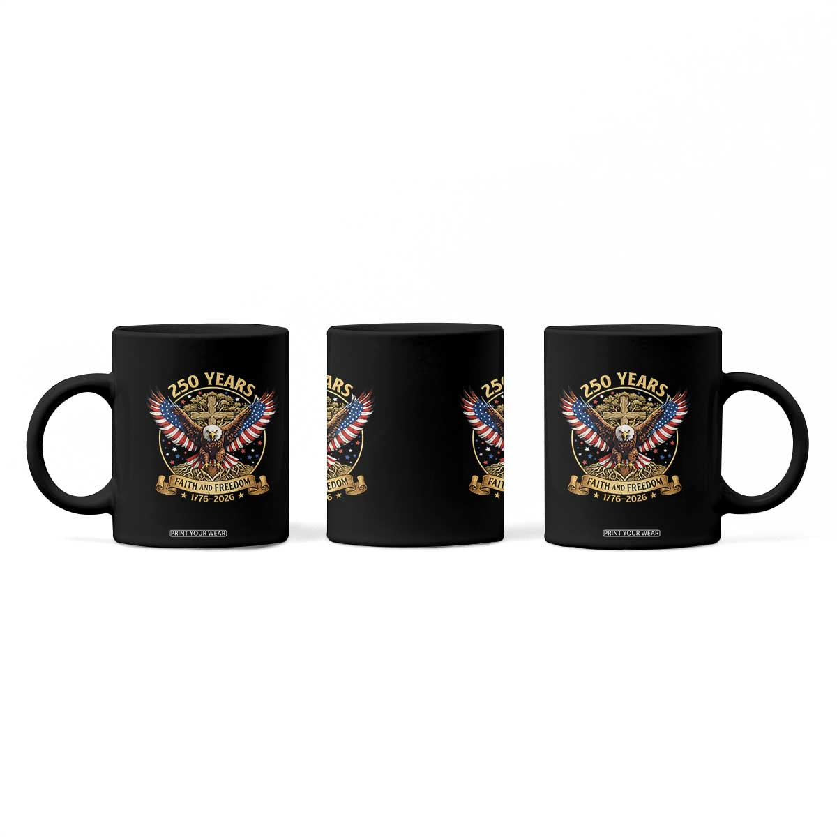 Faith And Freedom 250 Years Coffee Mug Patriotic Eagle Cross Gift TS12 Print Your Wear
