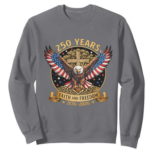 Faith And Freedom 250 Years Sweatshirt Patriotic Eagle Cross Gift TS12 Charcoal Print Your Wear