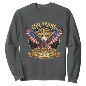 Faith And Freedom 250 Years Sweatshirt Patriotic Eagle Cross Gift TS12 Dark Heather Print Your Wear