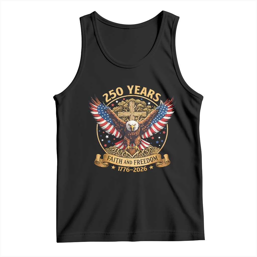 Faith And Freedom 250 Years Tank Top Patriotic Eagle Cross Gift TS12 Black Print Your Wear