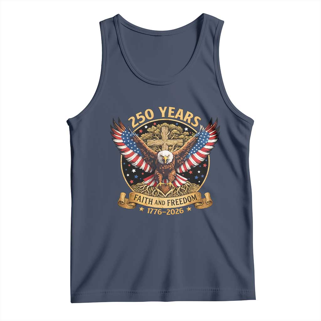 Faith And Freedom 250 Years Tank Top Patriotic Eagle Cross Gift TS12 Navy Print Your Wear