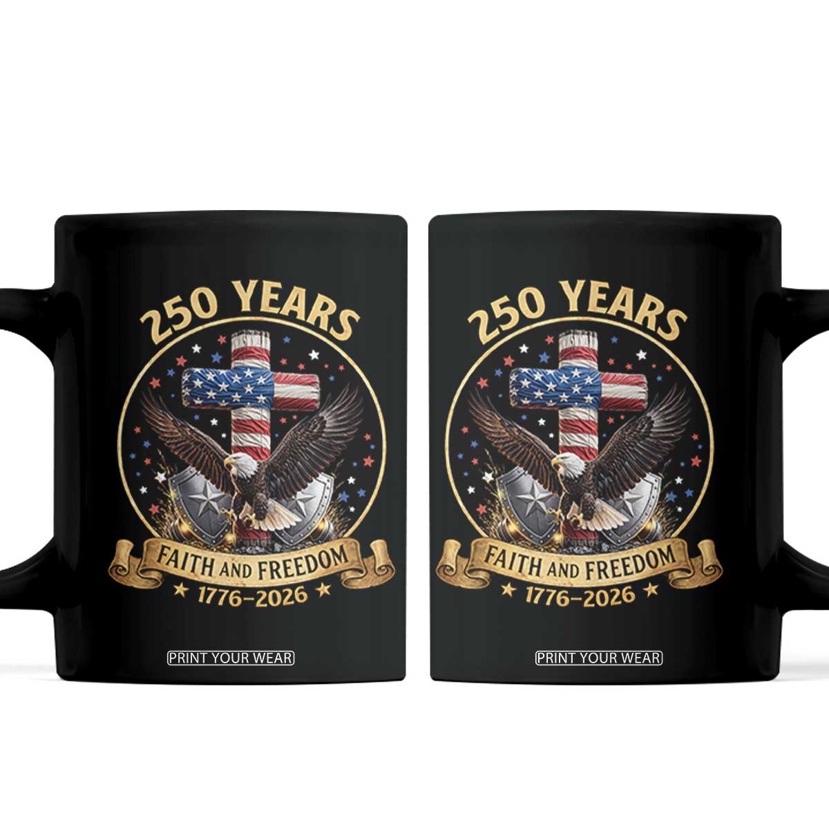 Christian Patriotic Eagle Cross Coffee Mug 250 Years Faith And Freedom USA Gift TS12 Black Print Your Wear
