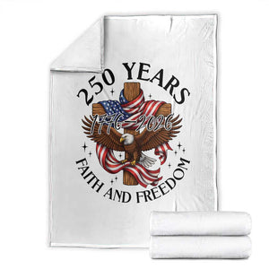 250 Years Faith And Freedom Throw Blanket Patriotic Christian Eagle TS12 White Print Your Wear
