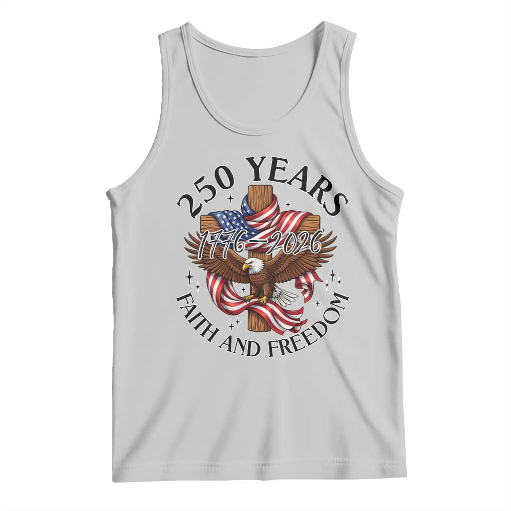 250 Years Faith And Freedom Tank Top Patriotic Christian Eagle TS12 Ash Print Your Wear