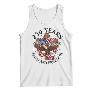 250 Years Faith And Freedom Tank Top Patriotic Christian Eagle TS12 White Print Your Wear