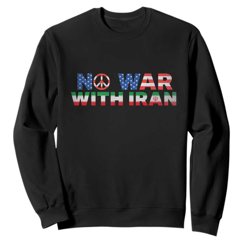 No War USA Iran Flag Sweatshirt Iranian Freedom Peace Advocate Gift TS12 Black Print Your Wear