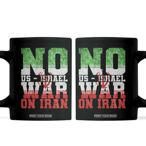 No Us Israel War On Iran Coffee Mug Anti War Political Protest Statement TS12 Black Print Your Wear