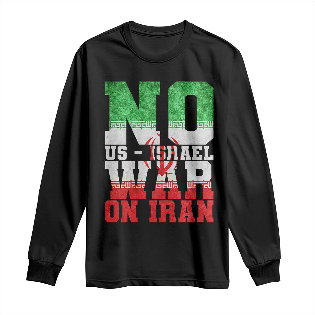 No Us Israel War On Iran Long Sleeve Shirt Anti War Political Protest Statement TS12 Black Print Your Wear