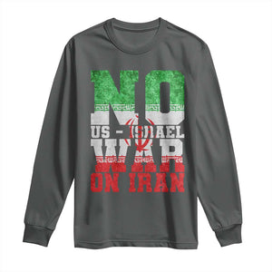 No Us Israel War On Iran Long Sleeve Shirt Anti War Political Protest Statement TS12 Dark Heather Print Your Wear