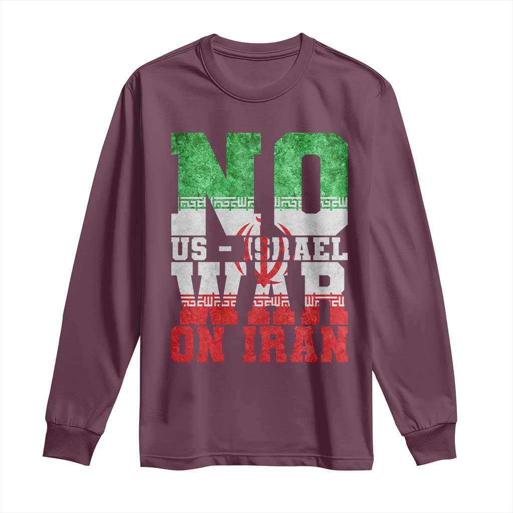No Us Israel War On Iran Long Sleeve Shirt Anti War Political Protest Statement TS12 Maroon Print Your Wear