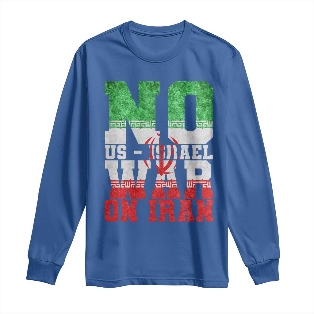 No Us Israel War On Iran Long Sleeve Shirt Anti War Political Protest Statement TS12 Royal Blue Print Your Wear