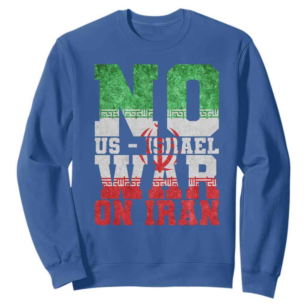 No Us Israel War On Iran Sweatshirt Anti War Political Protest Statement TS12 Royal Blue Print Your Wear