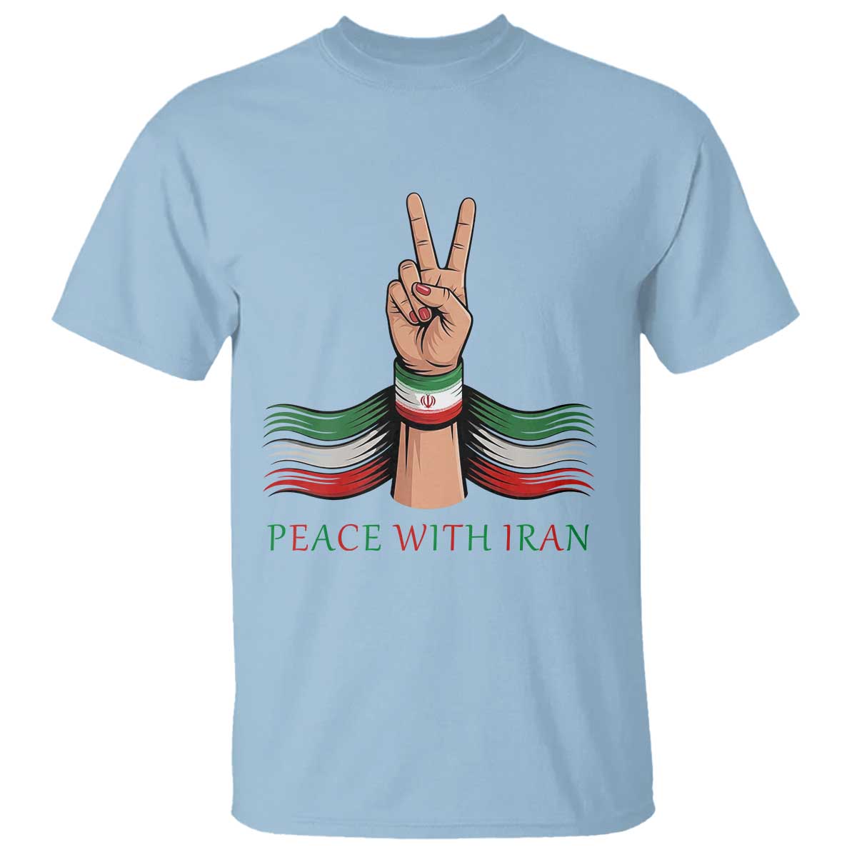 Peace With Iran T Shirt Support Iranian People For Peace TS12 Light Blue Print Your Wear